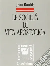 Compra Adesso Le società di vita apostolica. Identità e legislazione