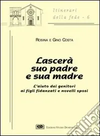 Soddisfatti O Rimborsati Lascerà suo padre e sua madre