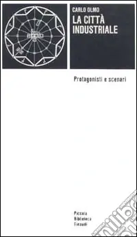 Occasione La città industriale. Protagonisti e scenari