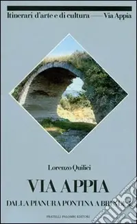 Consegna Rapida Via Appia. Vol. 2 Dalla pianura Pontina a Brindisi