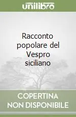 Ultime Pezzi Racconto popolare del Vespro siciliano
