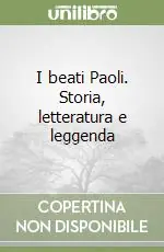 I beati Paoli. Storia, letteratura e leggenda Professionale