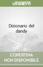 Dizionario del dandy Esclusivo