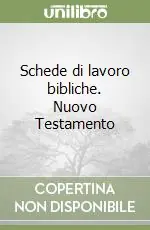 Schede di lavoro bibliche. Nuovo Testamento Nuova Collezione