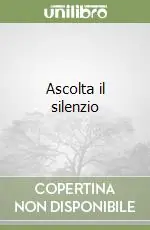 Ascolta il silenzio Occasione Imperdibile