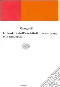 Identità e crisi dell‘architettura europea Subito Disponibile