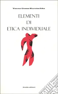 Elementi di etica individuale A Buon Prezzo