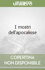I mostri dell‘apocalisse Economico