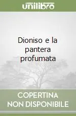 Spedizione Espresso Dioniso e la pantera profumata
