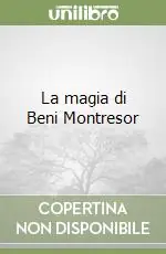 La magia di Beni Montresor Offerta Speciale