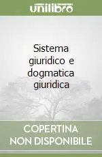 Sistema giuridico e dogmatica giuridica Ultime Pezzi