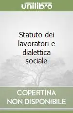 Statuto dei lavoratori e dialettica sociale Quantità Limitata