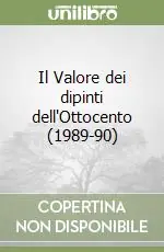 Il Valore dei dipinti dell‘Ottocento (1989-90) Compra Adesso