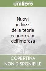 Nuovi indirizzi delle teorie economiche dell‘impresa Promozione