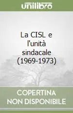 La CISL e l‘unità sindacale (1969-1973) Spedizione Espresso