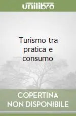 Turismo tra pratica e consumo Pagamento Sicuro