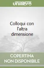 Colloqui con l‘altra dimensione Direttamente Dal Produttore