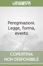 Più Venduto Peregrinazioni. Legge, forma, evento