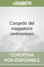 Congedo del viaggiatore cerimonioso Ultima Occasione