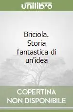 Consegna Rapida Briciola. Storia fantastica di un‘idea
