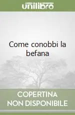 Solo Oggi Come conobbi la befana