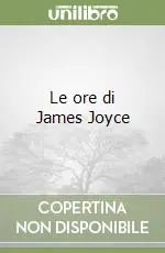 Offerta Speciale Le ore di James Joyce