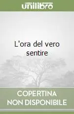 Ordina Subito L‘ora del vero sentire