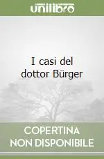 Super Prezzo I casi del dottor Bürger