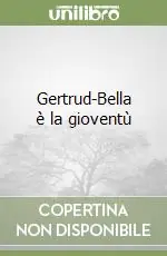 Spedizione Espresso Gertrud-Bella è la gioventù