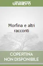 Ultima Occasione Morfina e altri racconti