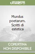 Mundus poetarum. Scritti di estetica Offerta Lampo