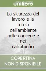La sicurezza del lavoro e la tutela dell‘ambiente nelle concerie e nei calzaturifici Di Tendenza