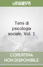 Temi di psicologia sociale. Vol. 1 Nuovo Arrivo