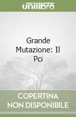 Scelto Dai Clienti Grande Mutazione Il Pci
