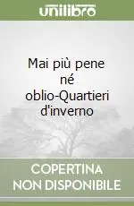 Ordina Subito Mai più pene né oblio-Quartieri d‘inverno