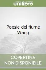 Poesie del fiume Wang Ultima Occasione