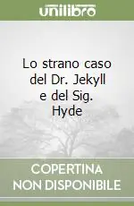 Lo strano caso del Dr. Jekyll e del Sig. Hyde Prezzo Ridotto