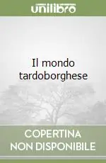 Nuova Collezione Il mondo tardoborghese