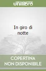 Quantità Limitata In giro di notte