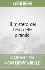 Nuova Collezione Il mistero dei testi delle piramidi