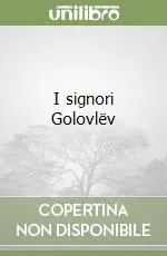 I signori Golovlëv Acquista Ora
