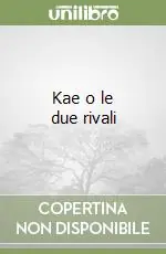 Kae o le due rivali Esclusivo