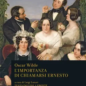 Soddisfatti O Rimborsati L‘importanza di chiamarsi Ernesto. Testo inglese a fronte
