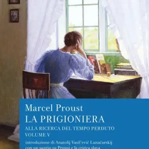 Alla ricerca del tempo perduto. La prigioniera Direttamente Dal Produttore