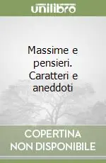 Compra Online Massime e pensieri. Caratteri e aneddoti
