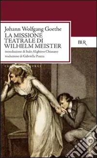 Economico La missione teatrale di Wilhelm Meister