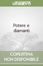 Ultimissimo Modello Potere e diamanti