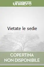 Vietate le sedie Prezzo Conveniente