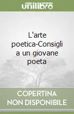 Ultima Occasione L‘arte poetica-Consigli a un giovane poeta