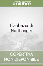 L‘abbazia di Northanger Ordina Subito